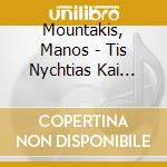 Mountakis, Manos - Tis Nychtias Kai Tis.. cd