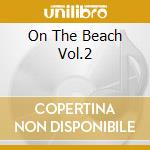 On The Beach Vol.2 cd
