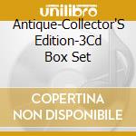 Antique-Collector'S Edition-3Cd Box Set cd