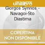Giorgos Synnos - Navagoi-Sto Diastima cd