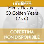 Mimis Plesas - 50 Golden Years (2 Cd) cd musicale di Mimis Plesas