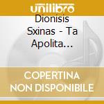 Dionisis Sxinas - Ta Apolita Aparetiita (2 Cd) cd
