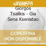 Giorgos Tsalikis - Gia Sena Ksenixtao cd