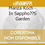 Mariza Koch - In Sappho??S Garden cd musicale di Mariza Koch