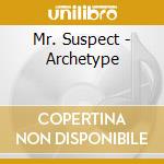 Mr. Suspect - Archetype cd