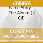 Fame Story - The Album (2 Cd) cd