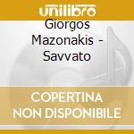 Giorgos Mazonakis - Savvato cd