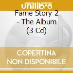 Fame Story 2 - The Album (3 Cd) cd