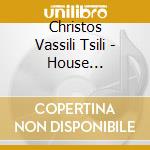 Christos Vassili Tsili - House Experience 2 cd