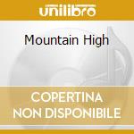 Mountain High cd musicale di AA.VV.