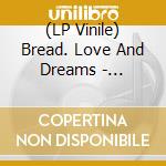 (LP Vinile) Bread. Love And Dreams - Amaryllis lp vinile