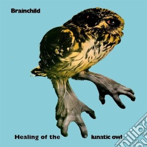 (LP Vinile) Brainchild - Healing Of The Lunatic Owl (Lp+Cd) lp vinile