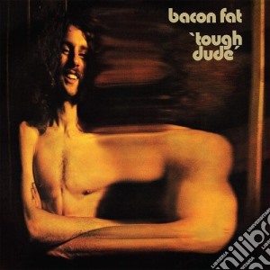 (LP Vinile) Bacon Fat - Tough Dude lp vinile