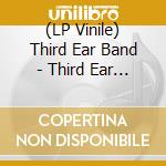 (LP Vinile) Third Ear Band - Third Ear Band vinile