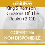 King'S Ramson - Curators Of The Realm (2 Cd) cd