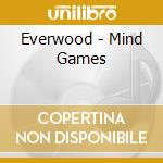 Everwood - Mind Games cd musicale