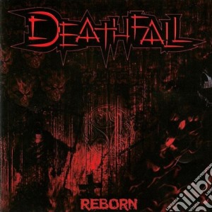 Deathfall - Reborn cd musicale di Deathfall