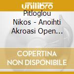 Pitloglou Nikos - Anoihti Akroasi Open Hearing cd