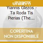 Yiannis Glezos - Ta Roda Tis Pierias (The Roses Of Pieria) cd