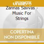 Zannas Savvas - Music For Strings cd