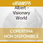 Albert - Visionary World cd