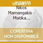 Nikos Mamangakis - Mistika Tragoudia Secret Songs cd musicale di Mamangakis Nikos