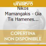 Nikos Mamangakis - Gia Tis Hamenes Patrides (For The Lost Homelands) cd