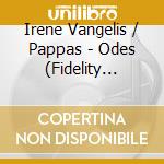 Irene Vangelis / Pappas - Odes (Fidelity Masters) cd