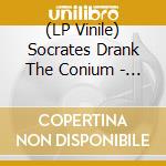 (LP Vinile) Socrates Drank The Conium - Taste Of Conium vinile
