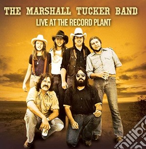 Marshall Tucker Band (The) - Live At The Record Plant cd musicale di Marshall Tucker Band