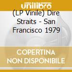 (LP Vinile) Dire Straits - San Francisco 1979 vinile
