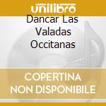 Dancar Las Valadas Occitanas cd
