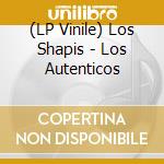 (LP Vinile) Los Shapis - Los Autenticos lp vinile di Los Shapis