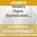 Readers Digest. Sophisticated Ladies. T - Readers Digest. Sophisticated Ladies. T cd