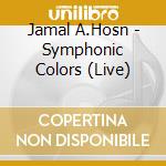 Jamal A.Hosn - Symphonic Colors (Live) cd