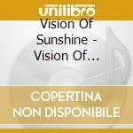 Vision Of Sunshine - Vision Of Sunshine cd