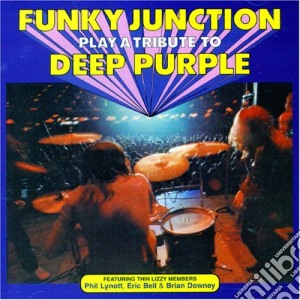 Funky Junction - Play A Tribute To Deep Purple cd musicale di Junction Funky