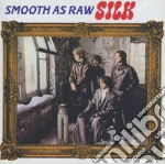 Silk - Smoot As Raw Silk cd