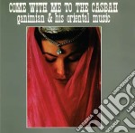 Ganimian & His Oriental Music - Come With Me To The Casbah