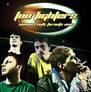 (LP Vinile) Foo Fighters - Concert Hall Toronto 1996 (2 Lp) lp vinile di Foo Fighters