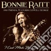 Bonnie Raitt With Friends, Featuring Lowell George - I Can't Make You Love Me cd