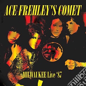 Ace Frehley's Comet - Milwaukee Live 87 cd musicale di Ace Frehley's Comet
