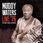 Muddy Waters - Live '76 At Paul's Mall Boston