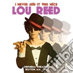 (LP Vinile) Lou Reed - I Never Said It Was Nice Orpheum Theater Boston Ma '76 (2 Lp)