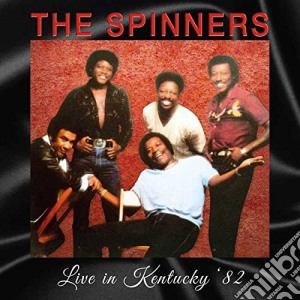 Spinners (The) - Live In Kentucky '82 cd musicale di Spinners (The)