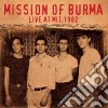 Mission Of Burma - Live At Mit 1982 cd