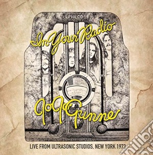 Jo Jo Gunne - In Your Radio. Live From Ultrasonic Studios cd musicale di Jo Jo Gunne