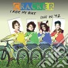 Cracker - I Ride My Bike- Live In '92 cd