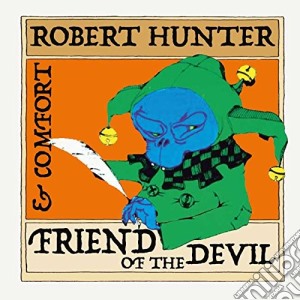 Robert Hunter & Comfort - Friend Of The Devil cd musicale di Robert Hunter & Comfort