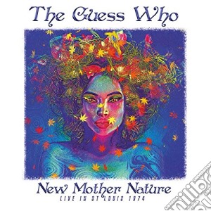 Guess Who (The) - New Mother Nature. Line In St Louis 1974 (2 Cd) cd musicale di Guess Who (The)